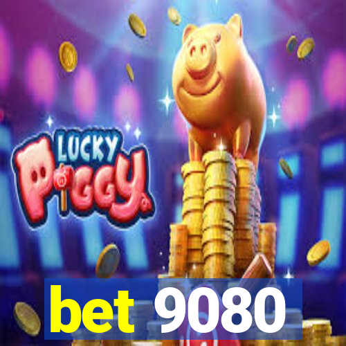 bet 9080